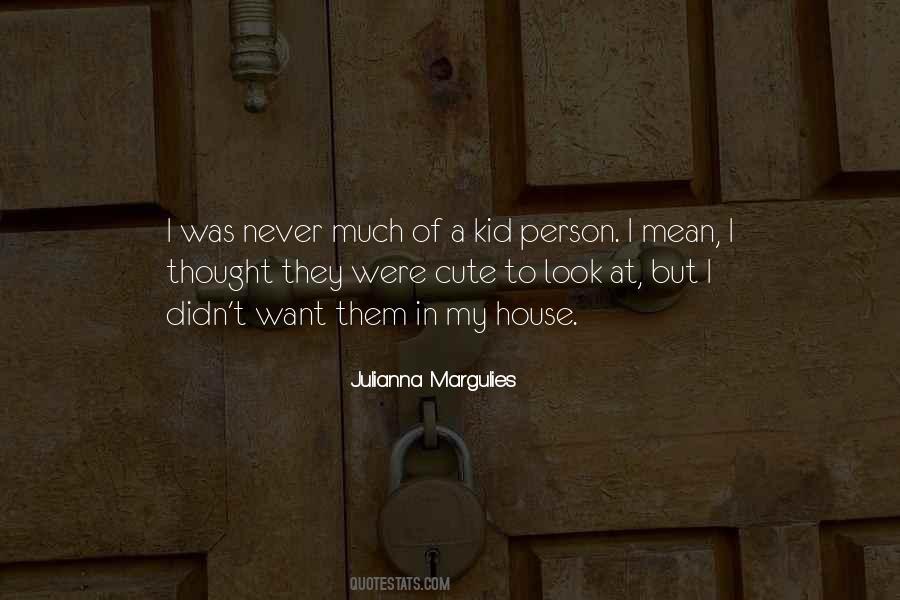 Julianna Margulies Quotes #862382