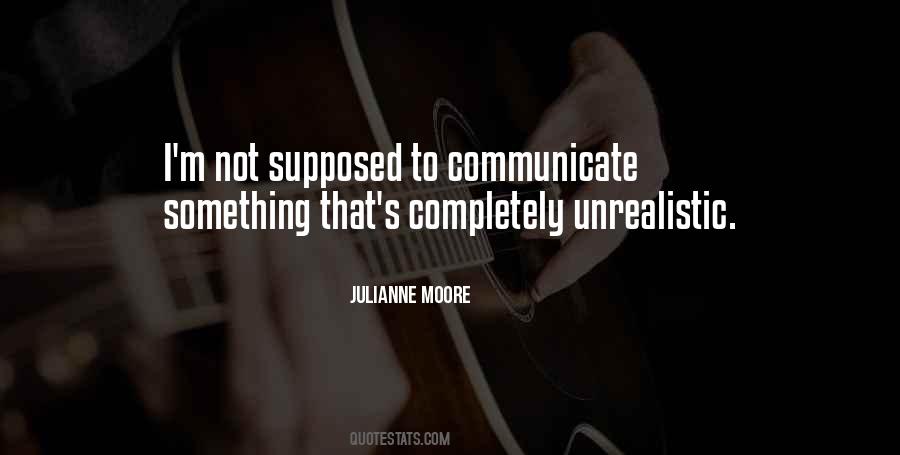 Julianne Moore Quotes #203176