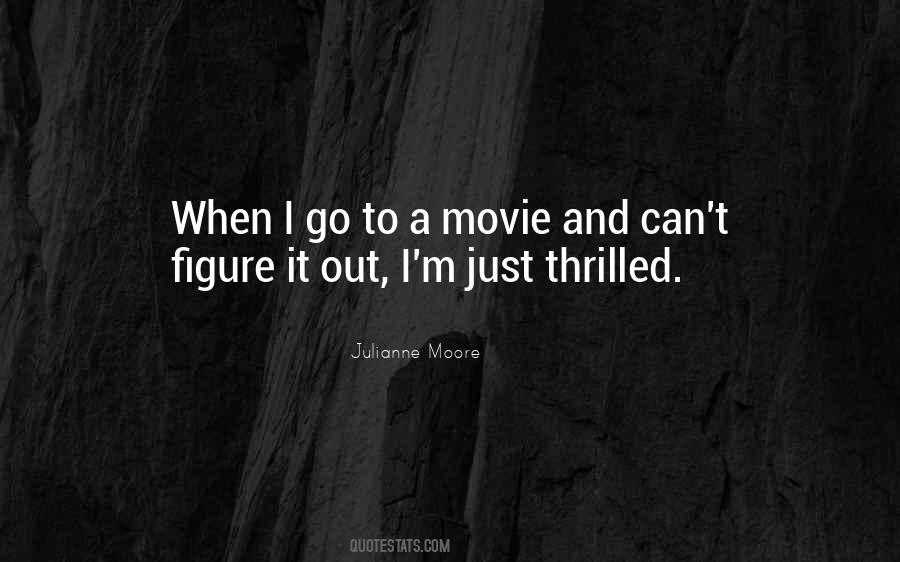 Julianne Moore Quotes #427942