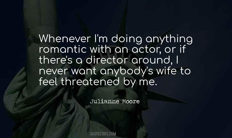 Julianne Moore Quotes #503466