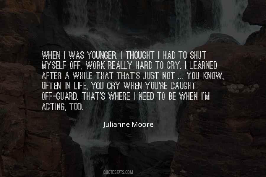 Julianne Moore Quotes #527128