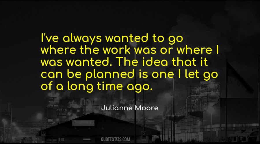 Julianne Moore Quotes #817585