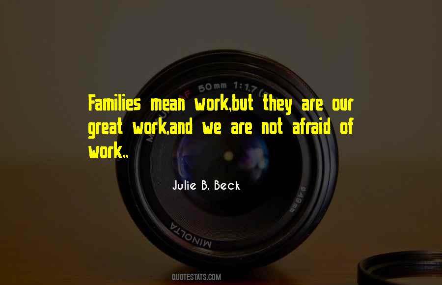 Julie B Beck Quotes #1222742