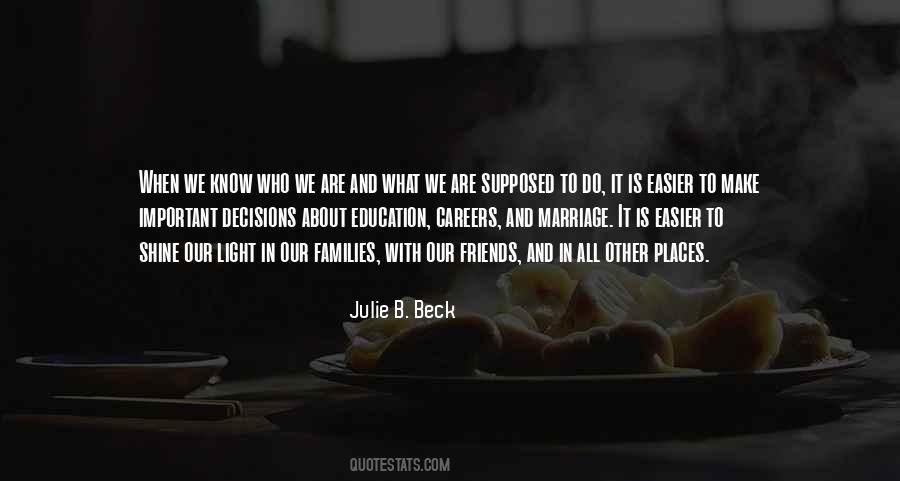 Julie B Beck Quotes #560667