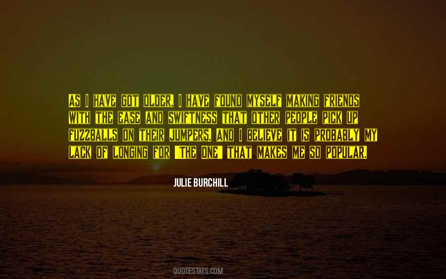 Julie Burchill Quotes #422114