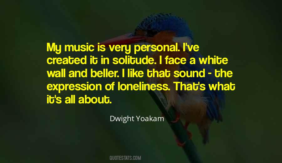 Quotes About Loneliness And Music #883525