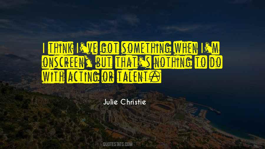 Julie Christie Quotes #1114272