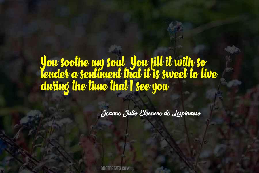 Julie De Lespinasse Quotes #1416560