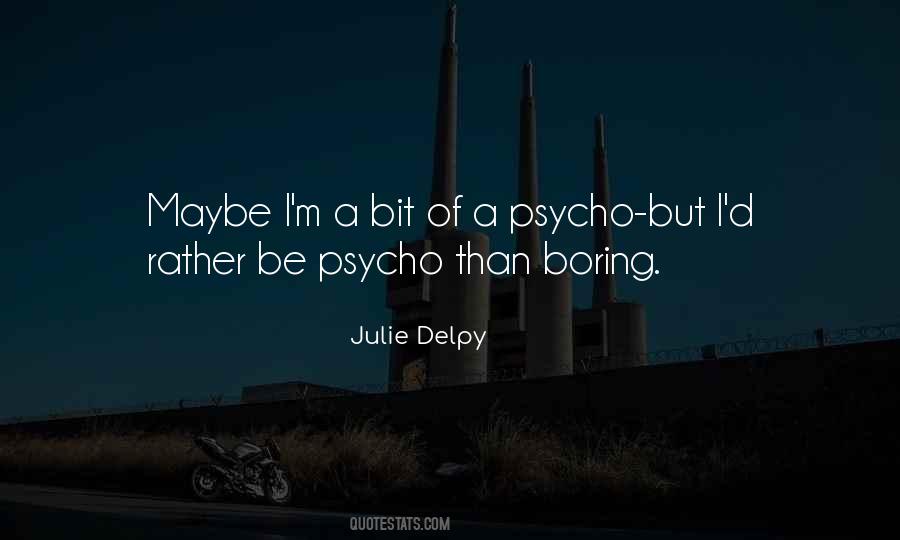 Julie Delpy Quotes #740764