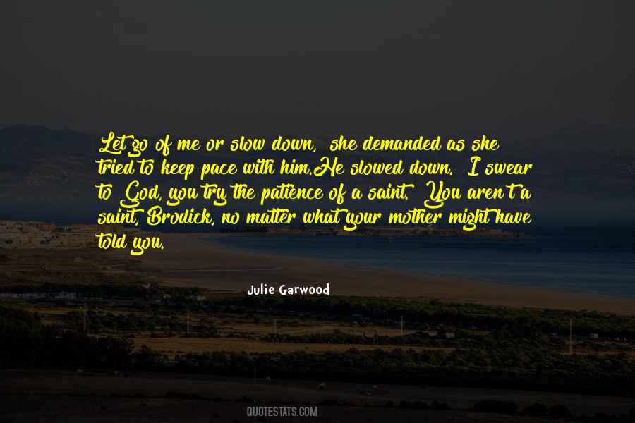 Julie Garwood Quotes #1297085