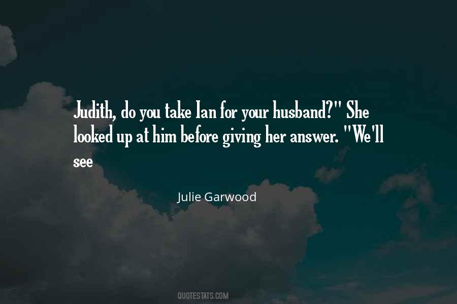 Julie Garwood Quotes #1448952
