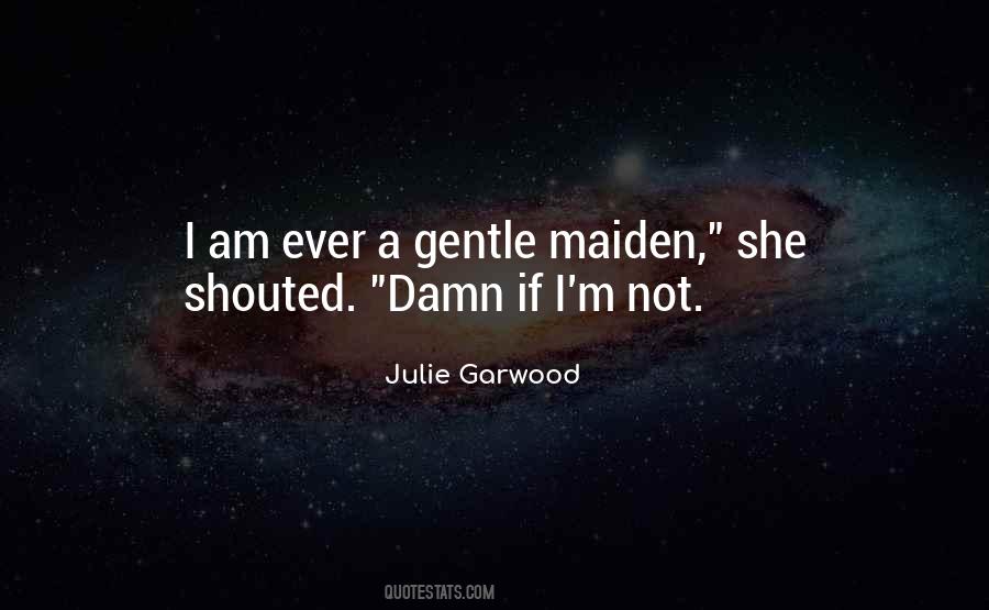 Julie Garwood Quotes #410884