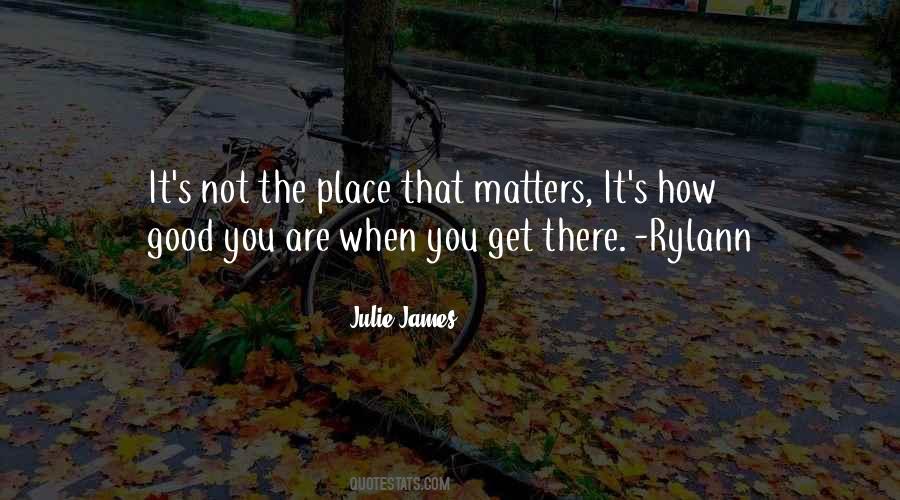 Julie James Quotes #106738