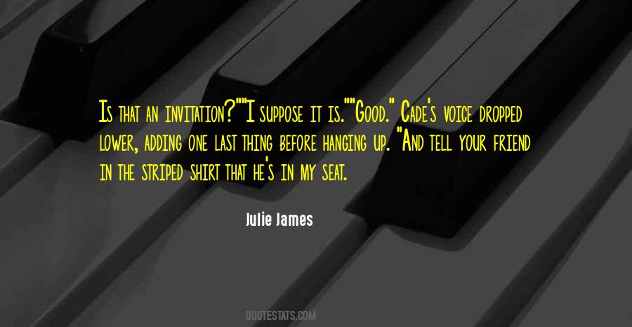 Julie James Quotes #557223