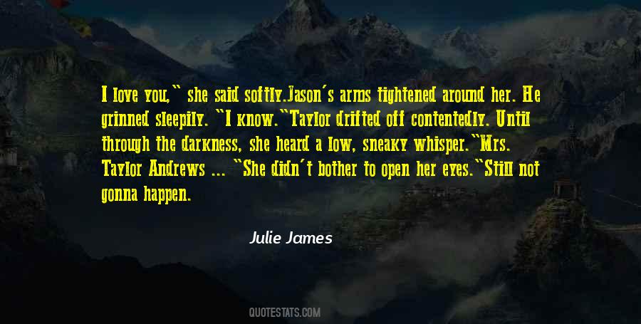 Julie James Quotes #999065