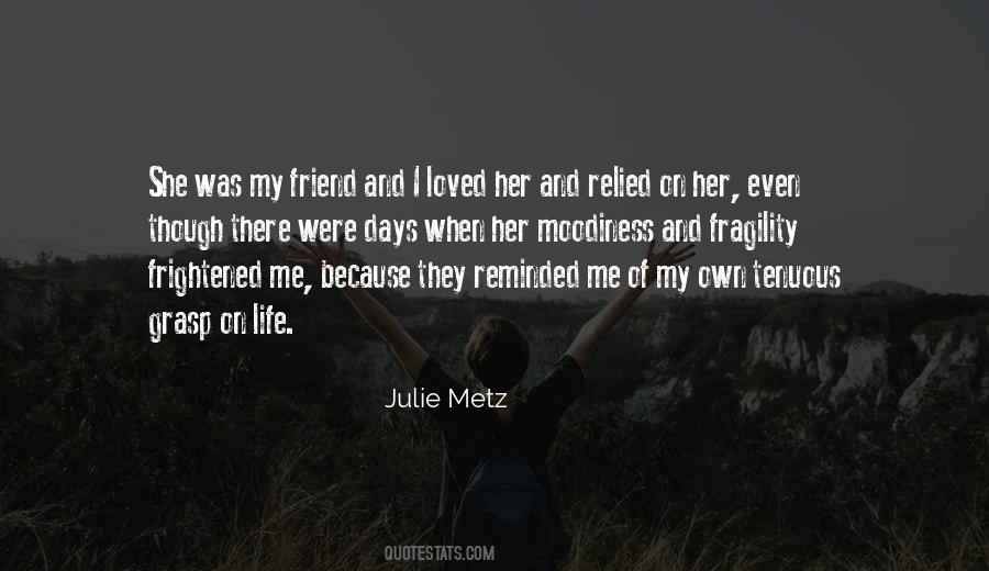 Julie Metz Quotes #1803407