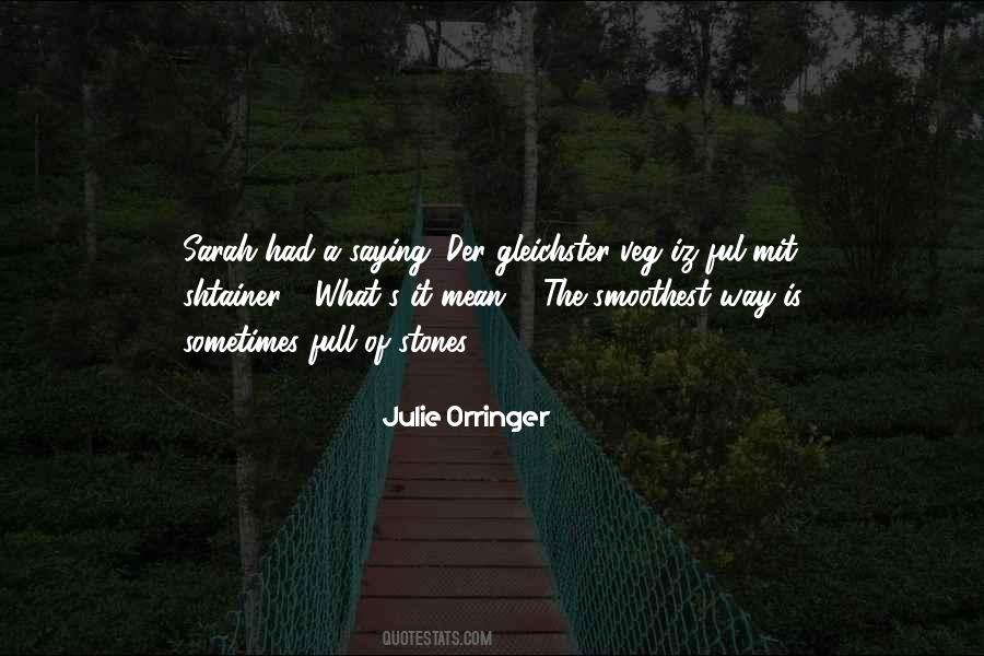 Julie Orringer Quotes #1754634