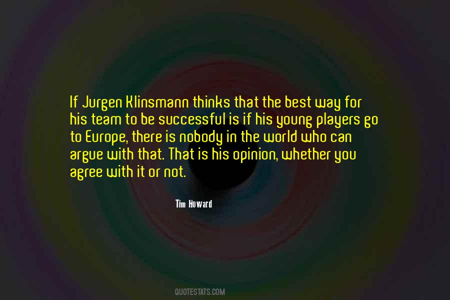 Jurgen Klinsmann Quotes #1255077