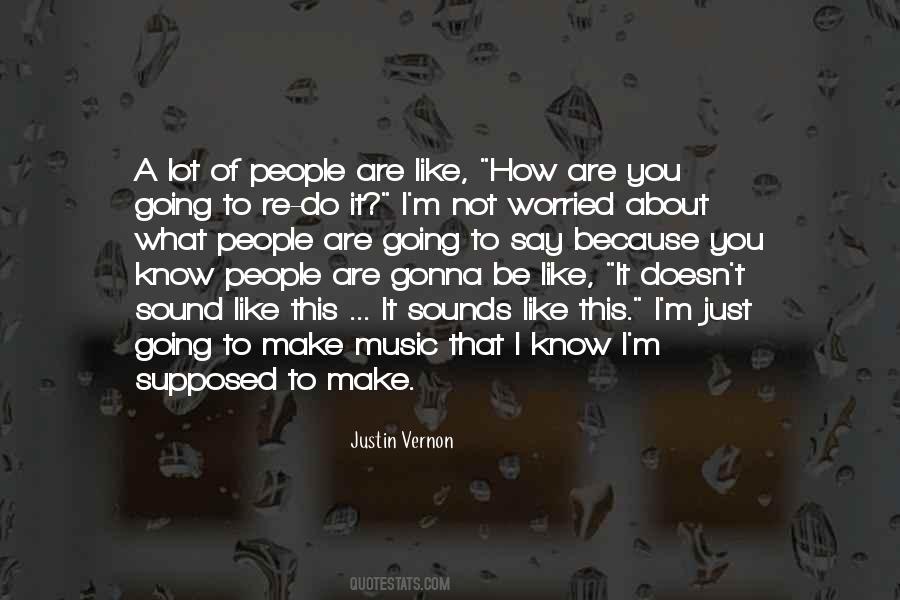 Justin Vernon Quotes #714990