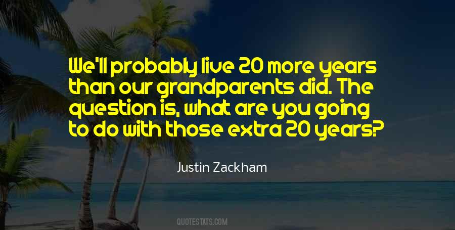 Justin Zackham Quotes #1296758