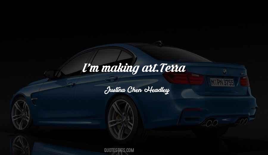 Justina Chen Headley Quotes #423460