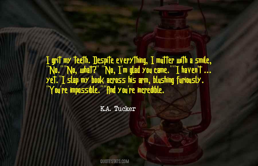 K A Tucker Quotes #162422