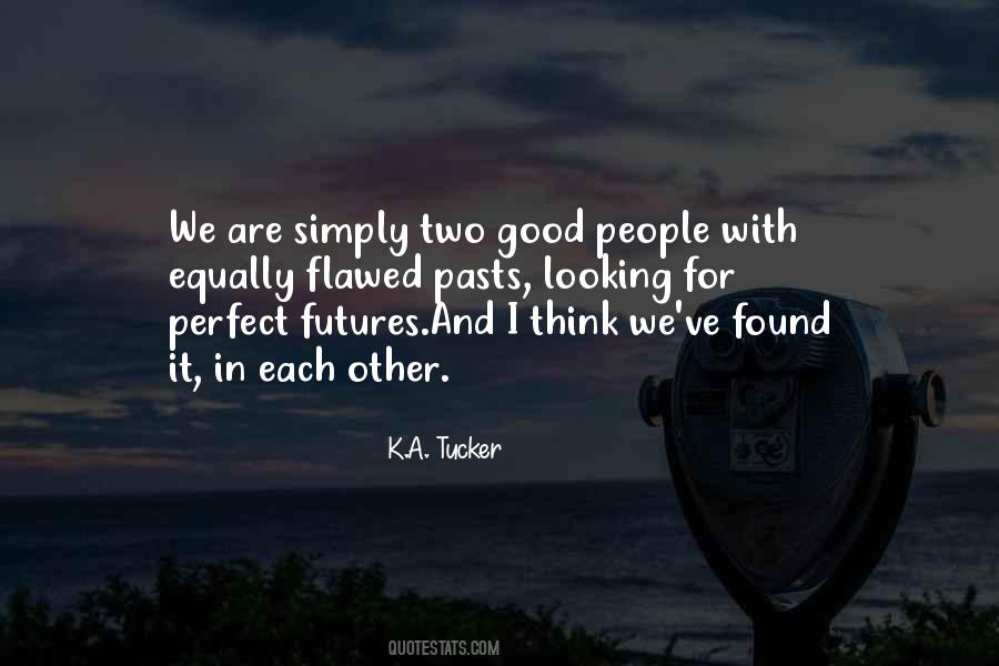 K A Tucker Quotes #390431