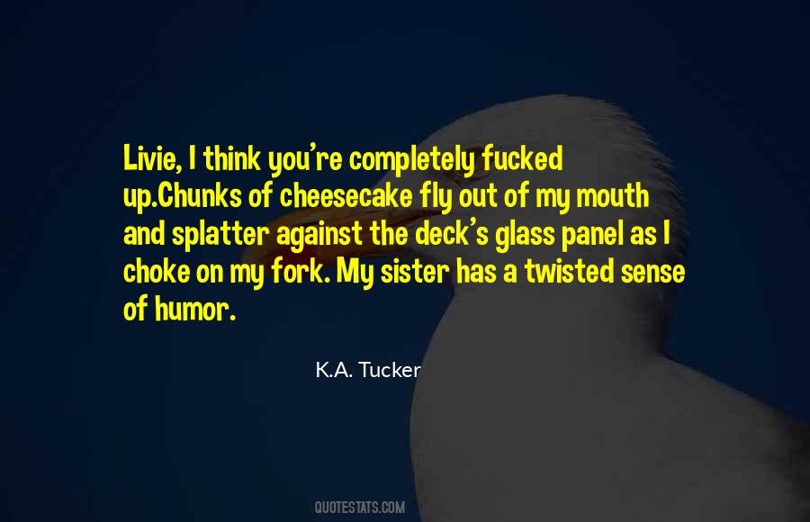 K A Tucker Quotes #501124