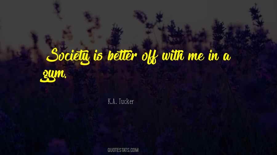 K A Tucker Quotes #938198