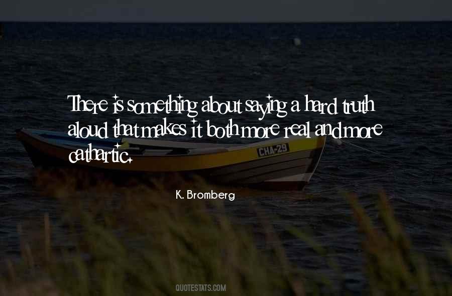 K Bromberg Quotes #176234