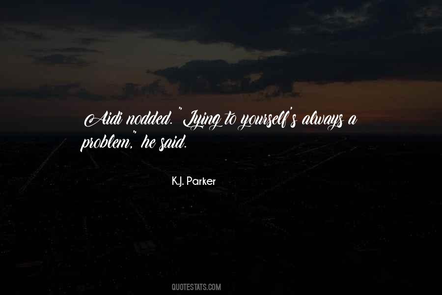 K J Parker Quotes #215934