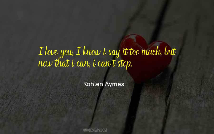 Kahlen Aymes Quotes #1560174