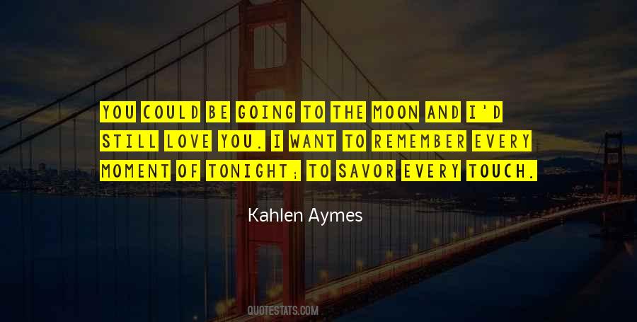 Kahlen Aymes Quotes #183238