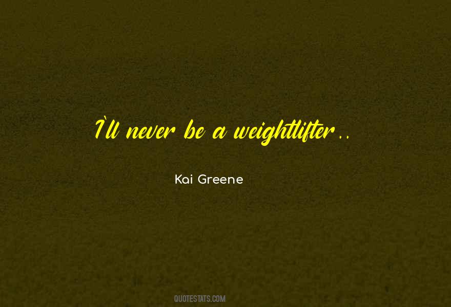 Kai Greene Quotes #1359922