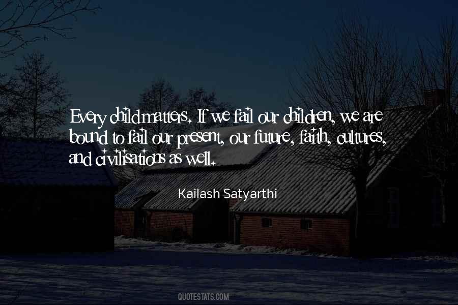 Kailash Satyarthi Quotes #1773109