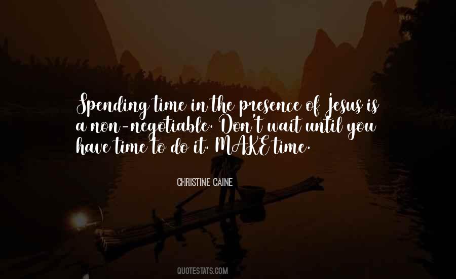 Quotes About Spending Time With Jesus #325754