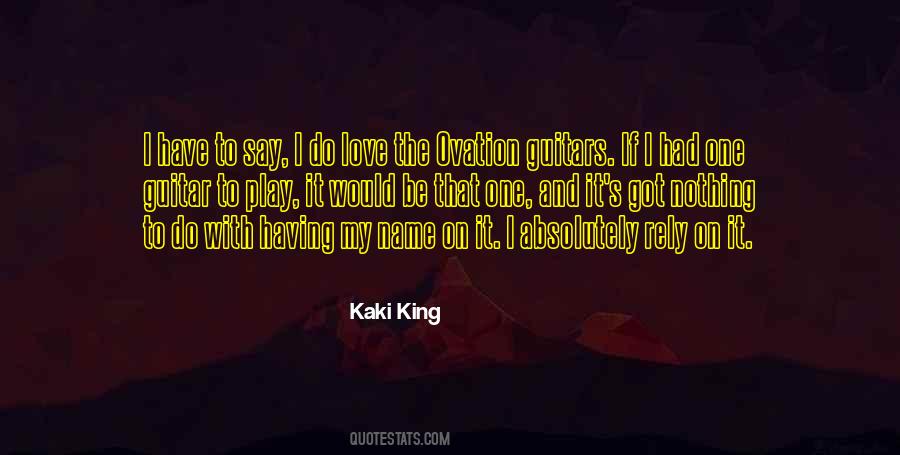 Kaki King Quotes #1059605