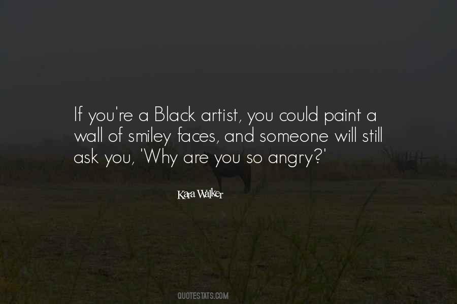 Kara Walker Quotes #805824