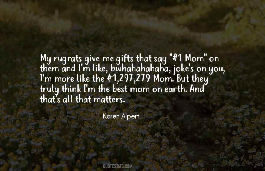 Karen Alpert Quotes #489649