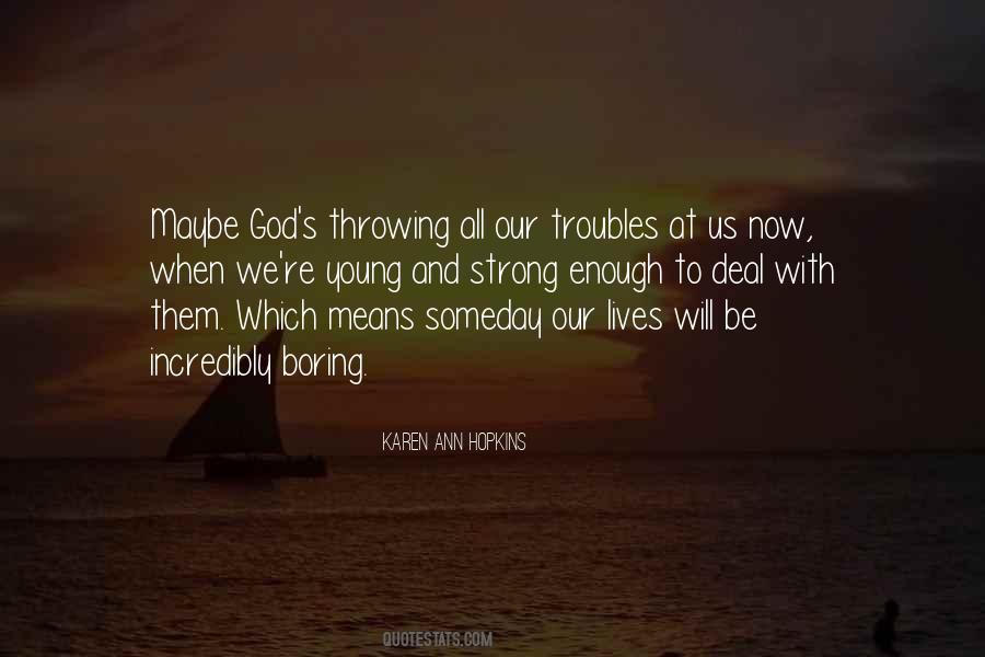 Karen Ann Hopkins Quotes #987632