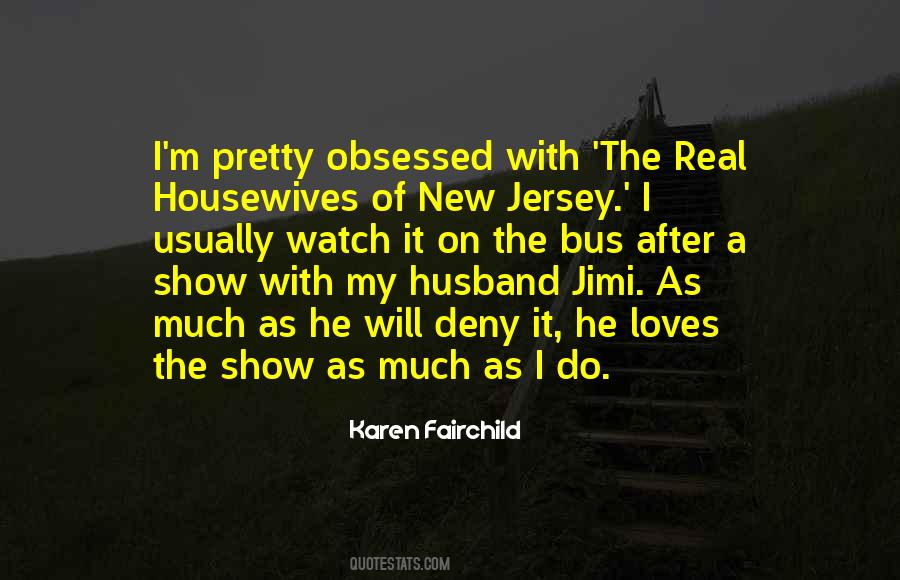 Karen Fairchild Quotes #1042096