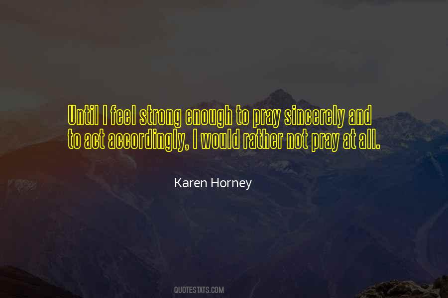 Karen Horney Quotes #1332443
