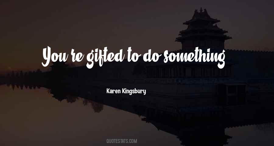 Karen Kingsbury Quotes #323142