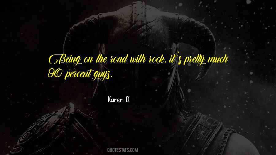 Karen O Quotes #265087