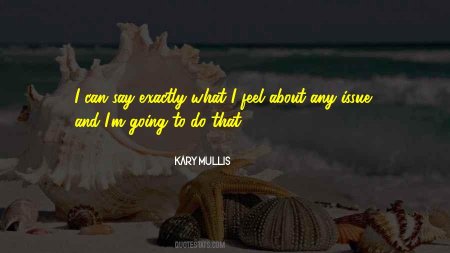 Kary Mullis Quotes #1800586