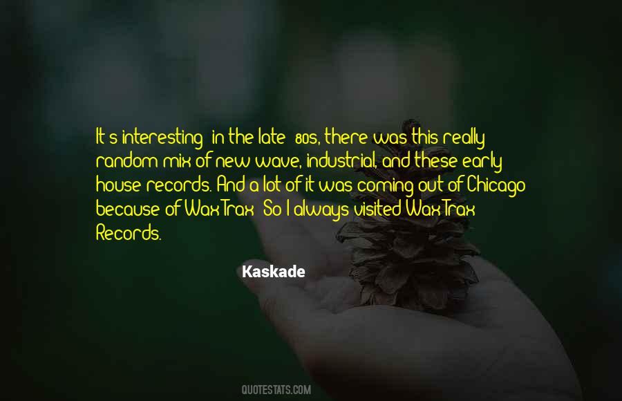 Kaskade Quotes #801207