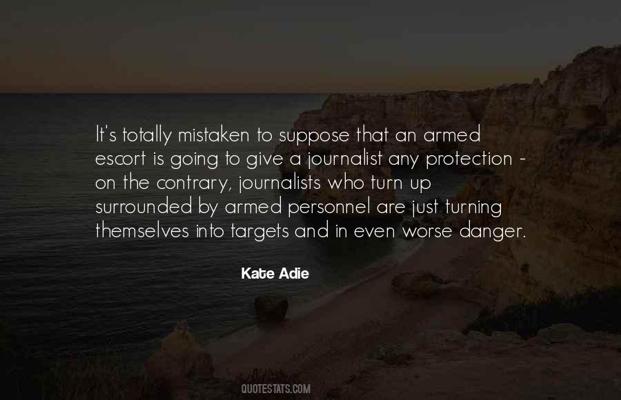Kate Adie Quotes #1193855