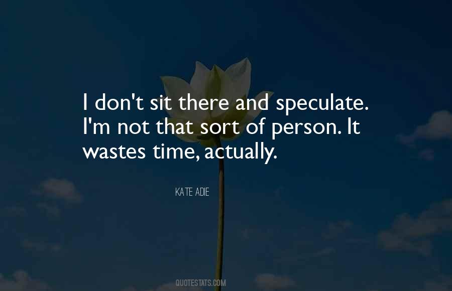 Kate Adie Quotes #1807949