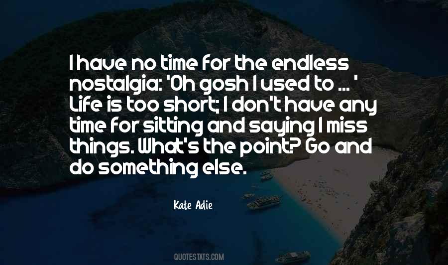 Kate Adie Quotes #94389