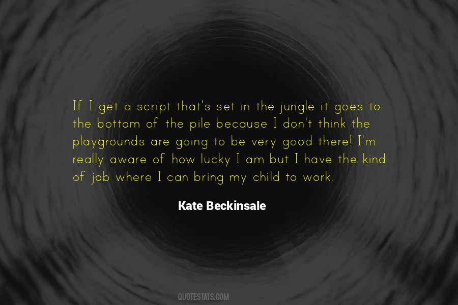Kate Beckinsale Quotes #1438674